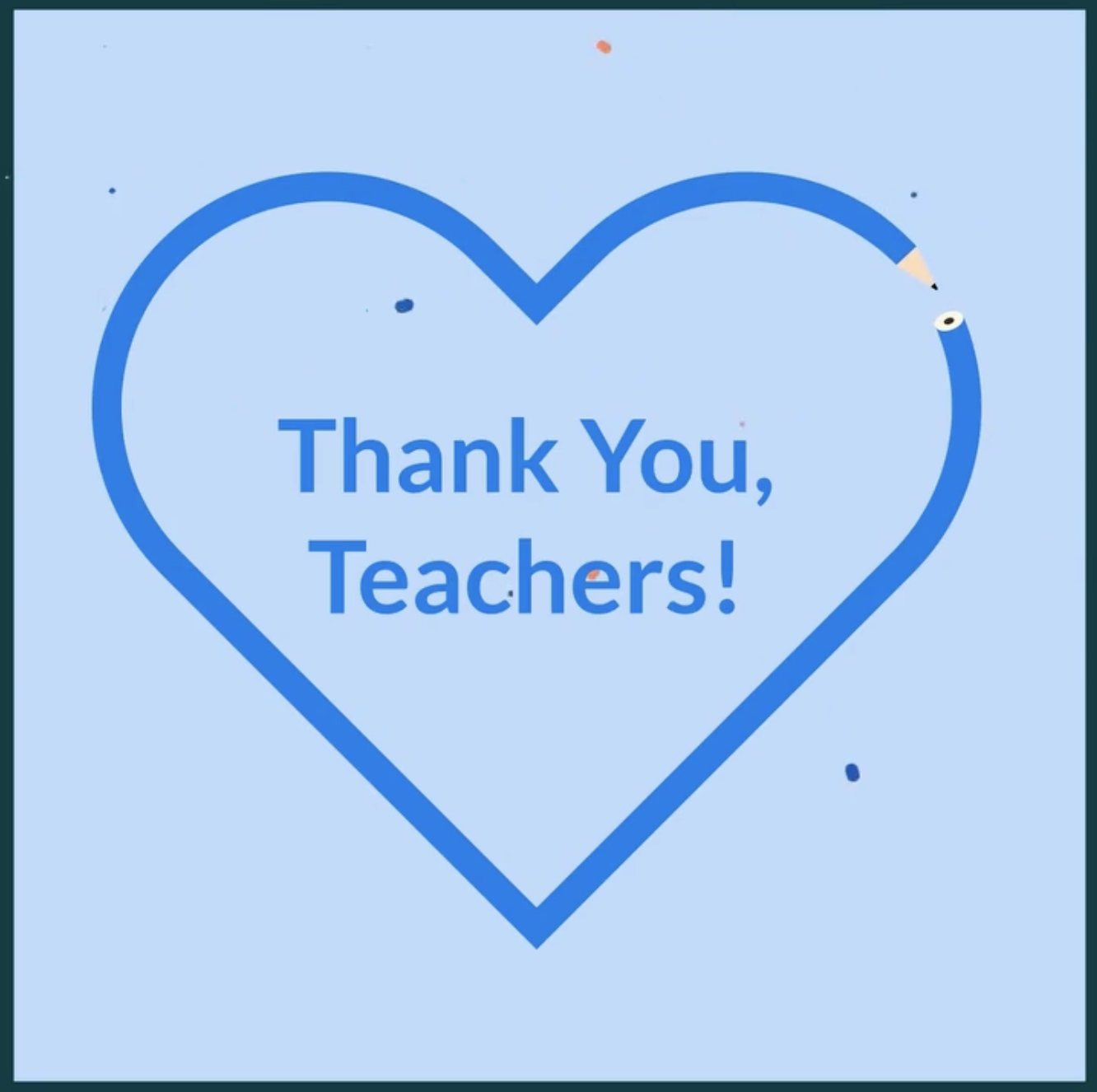 Image of a blue heart with text inside that reads 'Thank You, Teachers!'